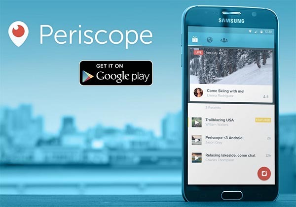 Periscope, la famosa app de retransmisiones llega a Android